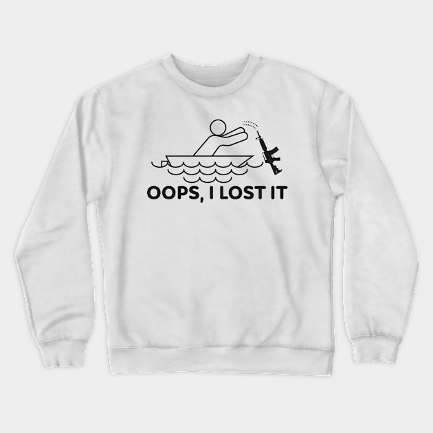 Boating Gun Oops I Lost it Weapons Pew Guns Crewneck Sweatshirt by Tom´s TeeStore